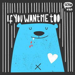 Rich Vom Dorf - If You Want Me Too (TAECH169)