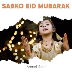 Sabko Eid Mubarak