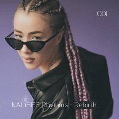 KALiSEE Rhythms 001 - Afro House Mix - Rebirth