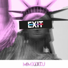 EXIT Podcast 033 - MMXIXDJ
