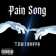 TDW Chxppa - PAIN SONG