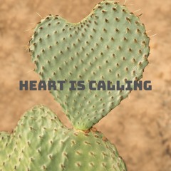 Heart Is Calling