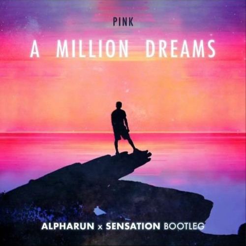 Pink - A Million Dreams (Alpharun x Sensation Bootleg 2020)FREE DOWNLOAD