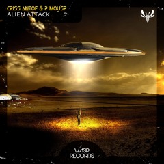 Criss Antof & P Mousp - Alien Attack (Original Mix) ★ OUT NOW ON BEATPORT ★