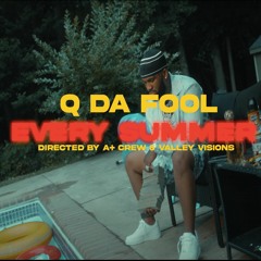 Q Da Fool - "Every Summer" (Official Audio)