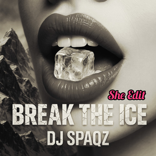 DJ Spaqz - Break the Ice ( She edit)