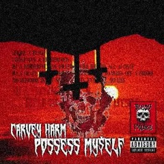 Carvey Harm - Possess Myself