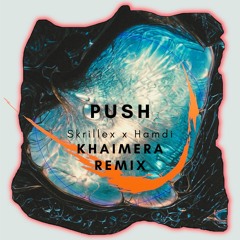Push (Khaimera Remix)