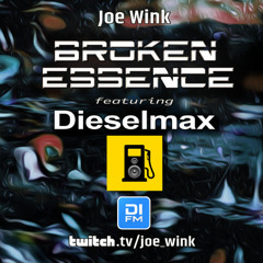 Joe Wink's Broken Essence 147 featuring Dieselmax