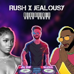 Rush x Jealousy (SHLD Remix) [Ayra Starr & Sean Rii]