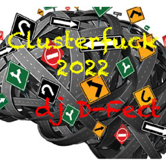 cLuSt3RfucK 2022 (dj D-Fect)