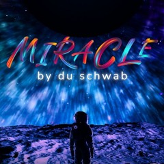 MIRACLE by DU SCHWAB
