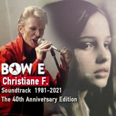 Bowie Christiane F.Soundtrack 1981-2021.The 40th Anniversary Edition (Bonus T.V. series)