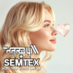 Hardy M + Semtex - More Than Words Can Say [demo]
