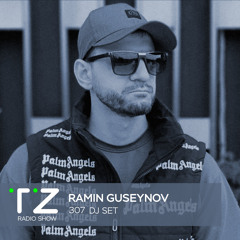 Taktika Zvuka Radio Show #307 - Ramin Guseynov