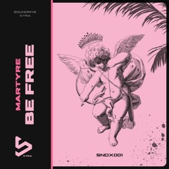 Martyre - BE FREE