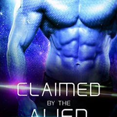 Get EBOOK EPUB KINDLE PDF Claimed by the Alien: A Scifi Alien Romance (Fated Mates of the Titan Empi