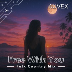 Free With You (Folk Country Mix)
