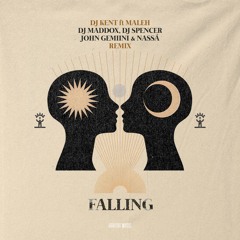 DJ Kent ft Maleh - Falling (Dj Maddox,Dj Spencer,John Gemiini,Nassá Remix)