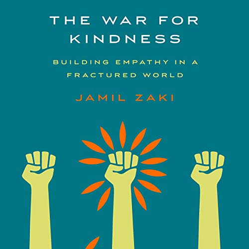 GET KINDLE 💗 The War for Kindness: Building Empathy in a Fractured World by  Jamil Z