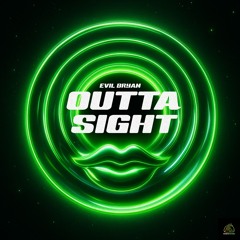 OUTTA SIGHT