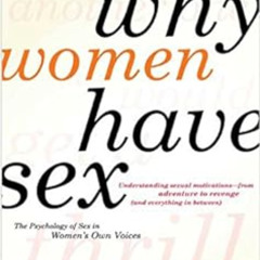 [Download] PDF 💝 Why Women Have Sex: Understanding Sexual Motivations from Adventure