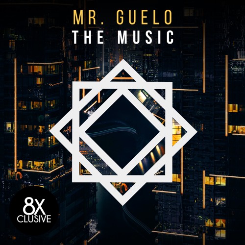 Mr. Guelo - The Music (Original Mix)
