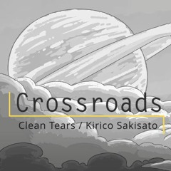 Clean Tears - Crossroads (Extended Mix) Feat.初音ミク