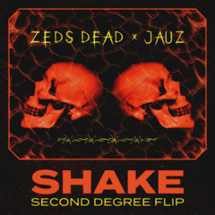 Zeds Dead X Jauz - Shake (Second Degree Flip)