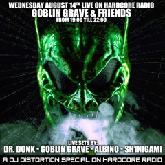 Goblin Grave & Dr. Donk at Hardcore Radio 2024/08/14