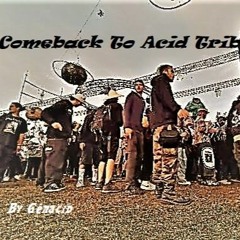 Comeback To Acid Trib