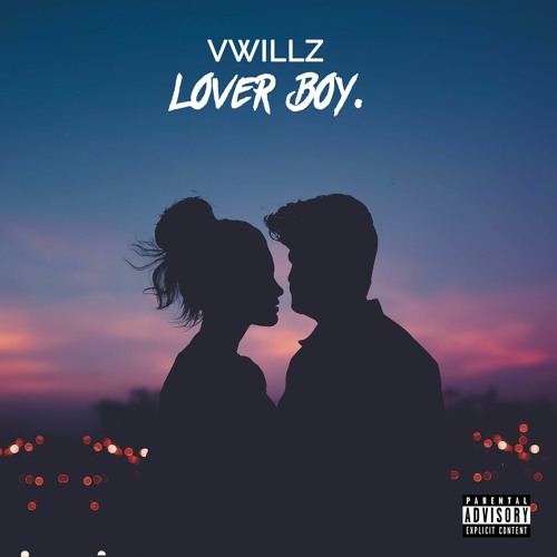 Stream Lover Boy Prod Dom X Vwillz By Vwillz Iamvwillz Listen Online For Free On Soundcloud