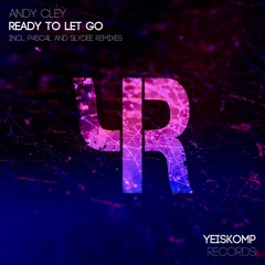 Andy Cley - Ready To Let Go (Slydee Remix)