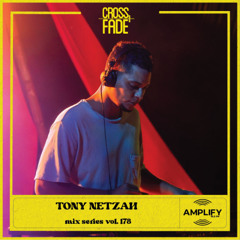 Cross Fade Radi:o Vol 178 Tony Netzah (Costa Rica)
