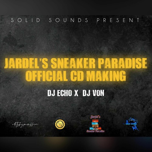 SolidSounds.tt - Jardel Sneaker Paradise Cd Making🔥