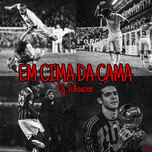 EM CIMA DA CAMA (Super Slowed) Dj Tchouzen