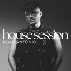 HOUSE SESSION - RUAN ANTONIO
