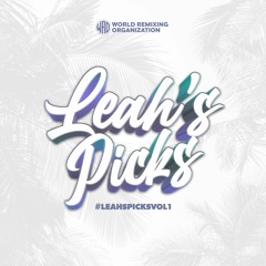 Leah's Picks Vol.1 - Leah The Remixer
