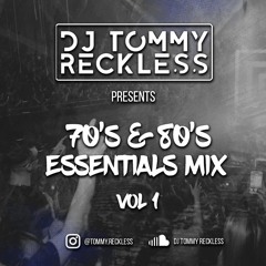 70's & 80's Essentials Vol.1 - DJ Tommy Reckless