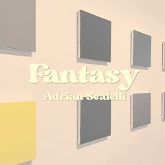 Fantasy - Adrian Sealelli