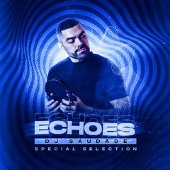 Dj Saudade Echoes 🔥 Tarraxo vol 2 🔥 November 2024 selection
