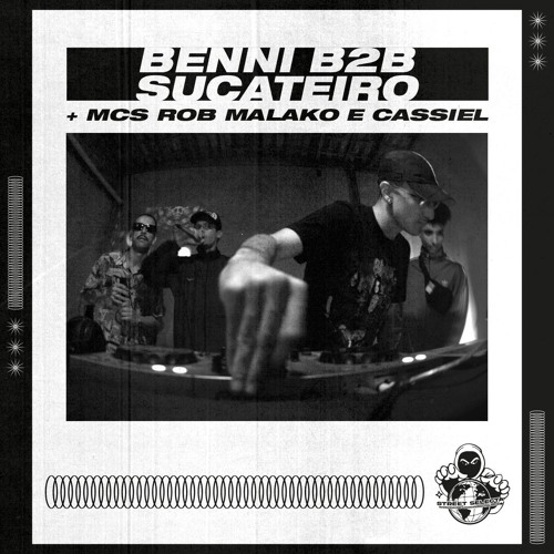 BENNI B2B SUCATEIRO + ROB MALAKO & CASSIEL - Street Selecta - 18/05/2024