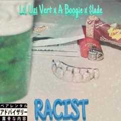 Lil Uzi x A Boogie x $lade - Racist