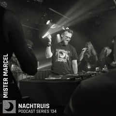 NACHTRUIS Podcast series 134 | Mister Marcel [recorded live @ Club N]