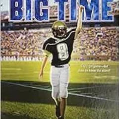 [Access] EBOOK EPUB KINDLE PDF The Big Time (Football Genius, 4) by Tim Green 📂