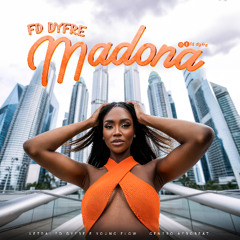 FD Dyfre - Madona ( Prod. ShaDDays Yaah ).
