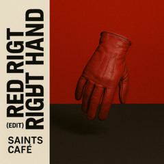 Red Right Hand (Saints Café Edit)