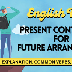 Present Continuous for Future Arrangements (English Grammar)