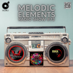 Mokko #73 - Melodic Elements Radio Show