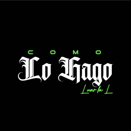 Como lo hago - Luar La L